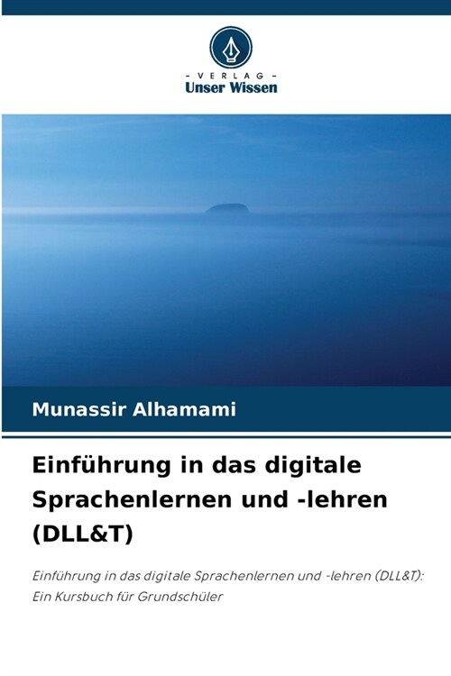 Einf?rung in das digitale Sprachenlernen und -lehren (DLL&T) (Paperback)