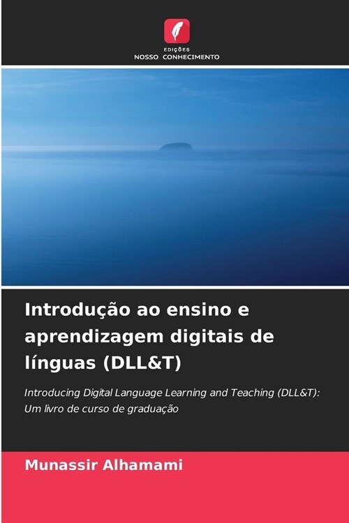 Introdu豫o ao ensino e aprendizagem digitais de l?guas (DLL&T) (Paperback)