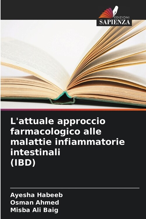 Lattuale approccio farmacologico alle malattie infiammatorie intestinali (IBD) (Paperback)