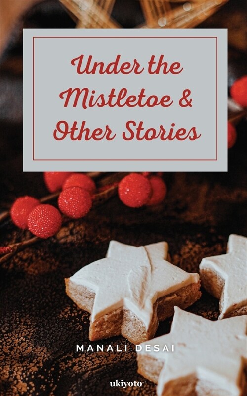 Under the Mistletoe & Other Stories (Paperback)