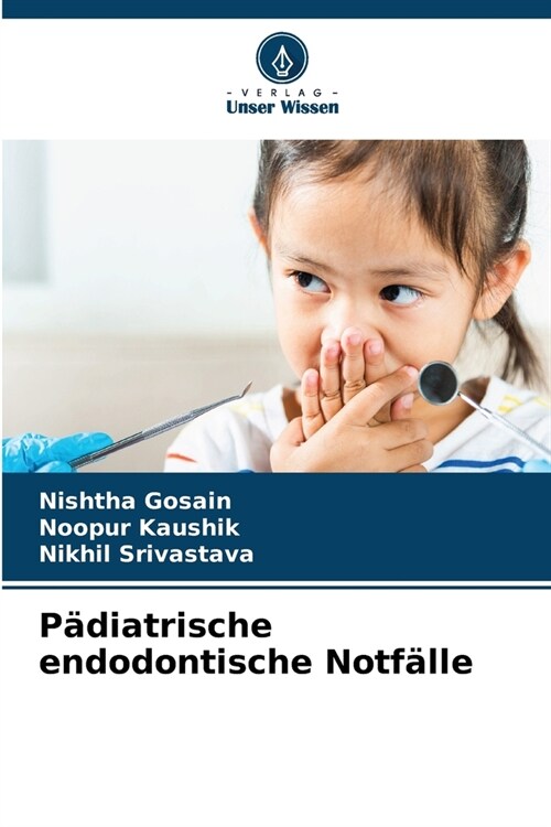 P?iatrische endodontische Notf?le (Paperback)