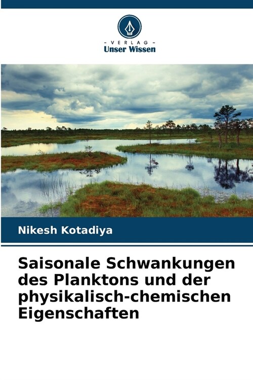Saisonale Schwankungen des Planktons und der physikalisch-chemischen Eigenschaften (Paperback)