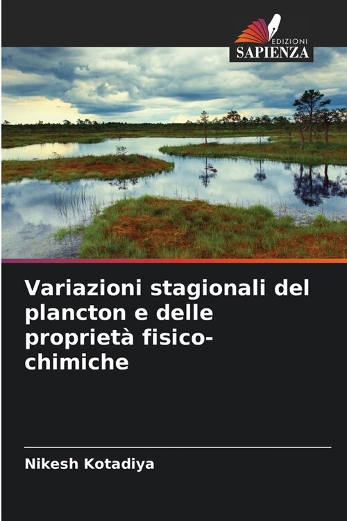 Variazioni stagionali del plancton e delle propriet?fisico-chimiche (Paperback)