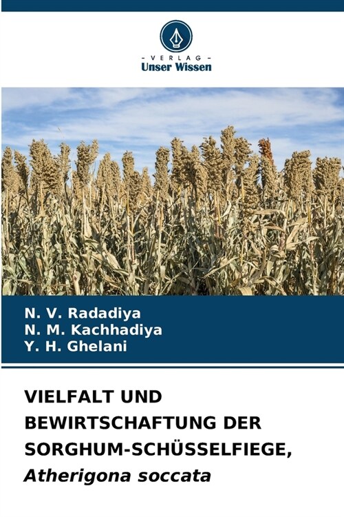 VIELFALT UND BEWIRTSCHAFTUNG DER SORGHUM-SCH?SELFIEGE, Atherigona soccata (Paperback)