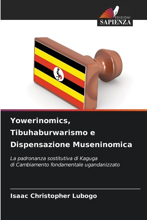 Yowerinomics, Tibuhaburwarismo e Dispensazione Museninomica (Paperback)