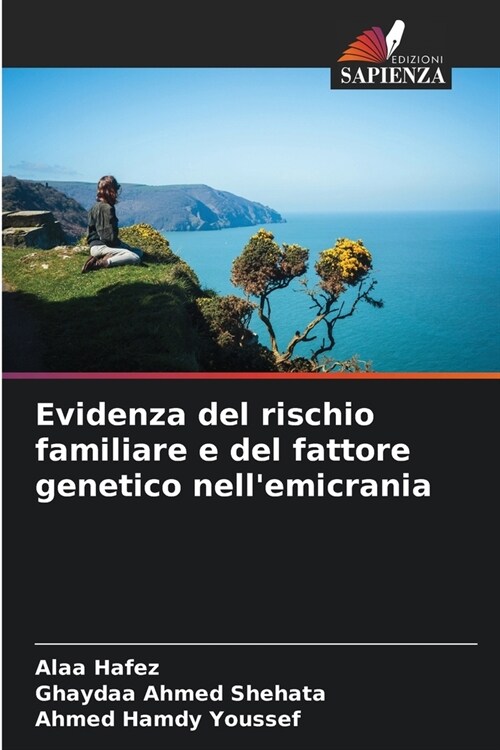 Evidenza del rischio familiare e del fattore genetico nellemicrania (Paperback)