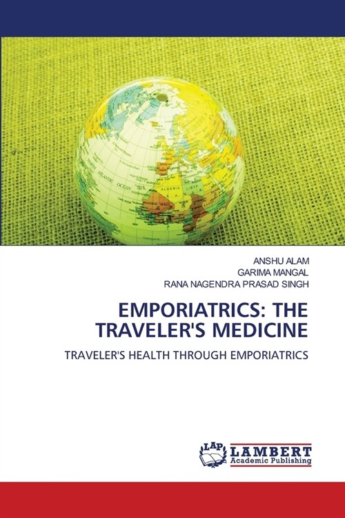 Emporiatrics: The Travelers Medicine (Paperback)