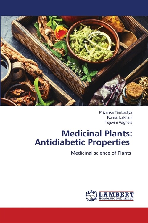 Medicinal Plants: Antidiabetic Properties (Paperback)