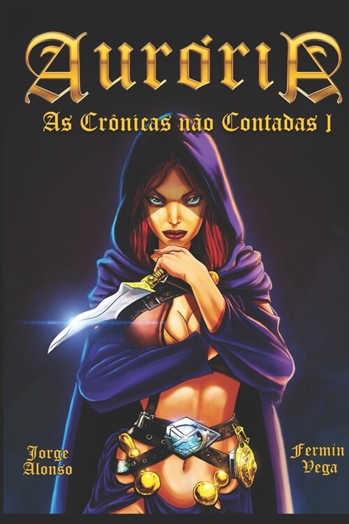 Aur?ia: As Cr?icas N? Contadas. Volume I (Paperback)