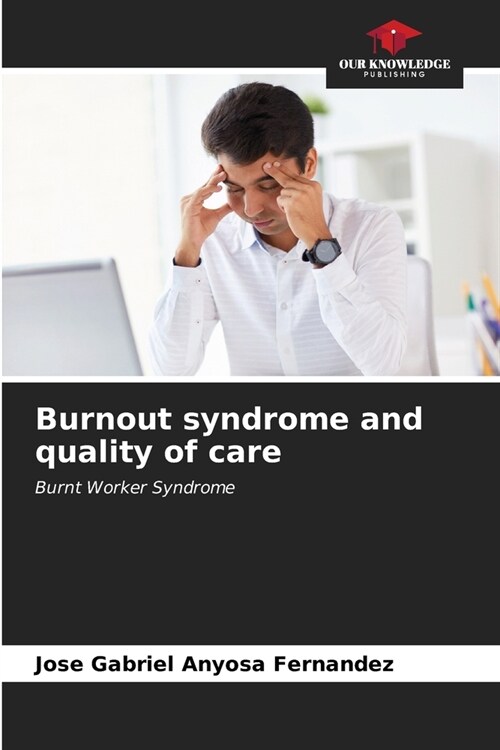 Burnout syndrome and quality of care (Paperback)