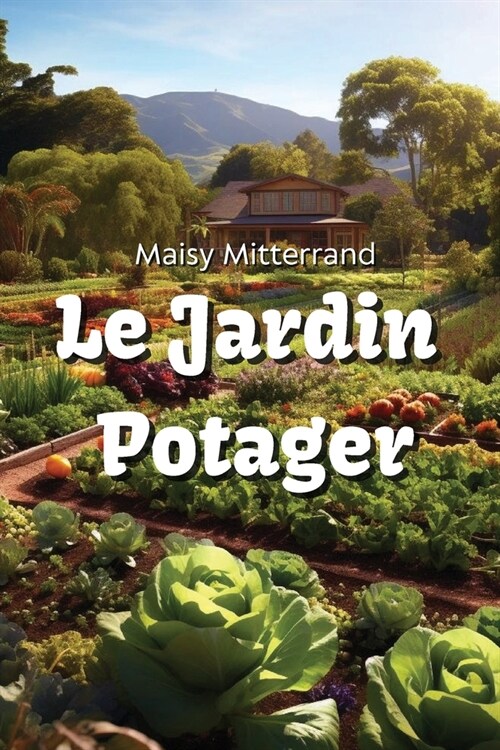 Le Jardin Potager (Paperback)