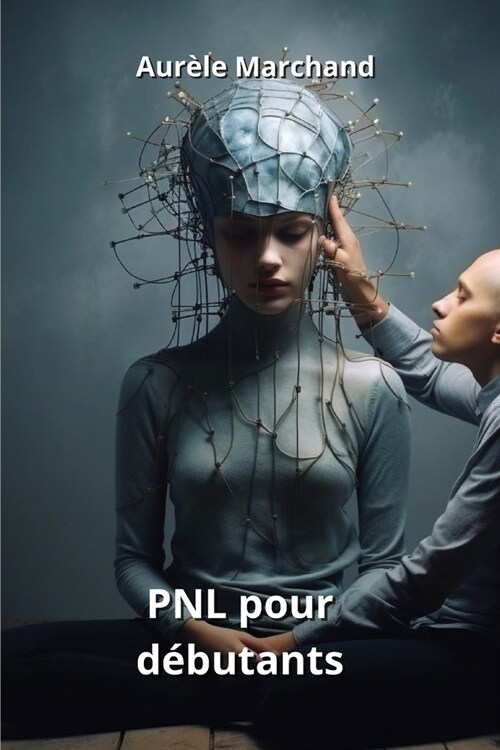 PNL pour d?utants (Paperback)