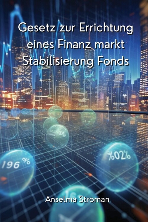 Gesetz zur Errichtung eines Finanz markt stabilisierung Fonds (Paperback)