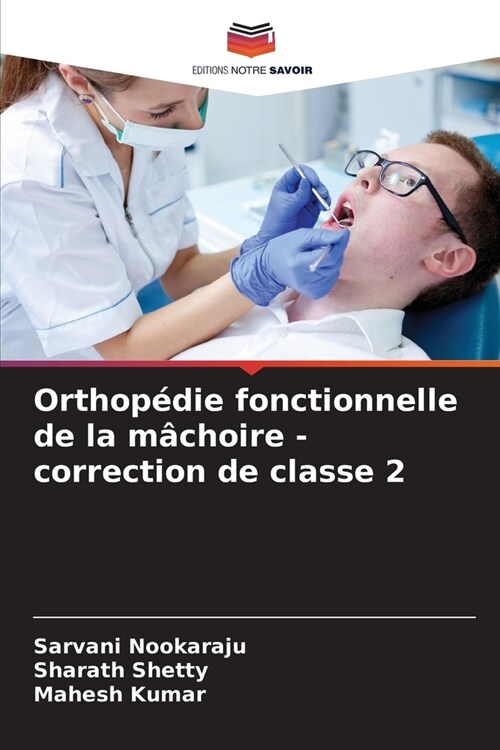 Orthop?ie fonctionnelle de la m?hoire - correction de classe 2 (Paperback)