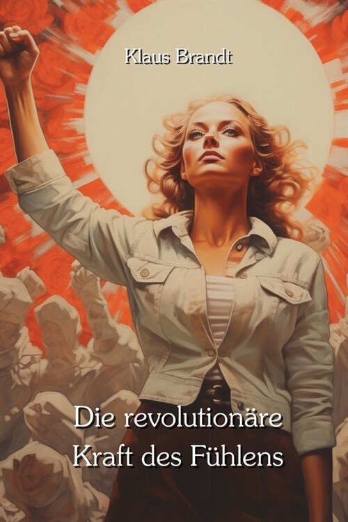 Die revolution?e Kraft des F?lens (Paperback)