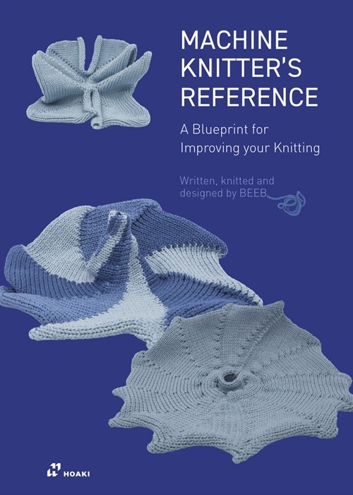 The Machine Knitters Reference: A Blueprint for Knitting Design (Paperback)