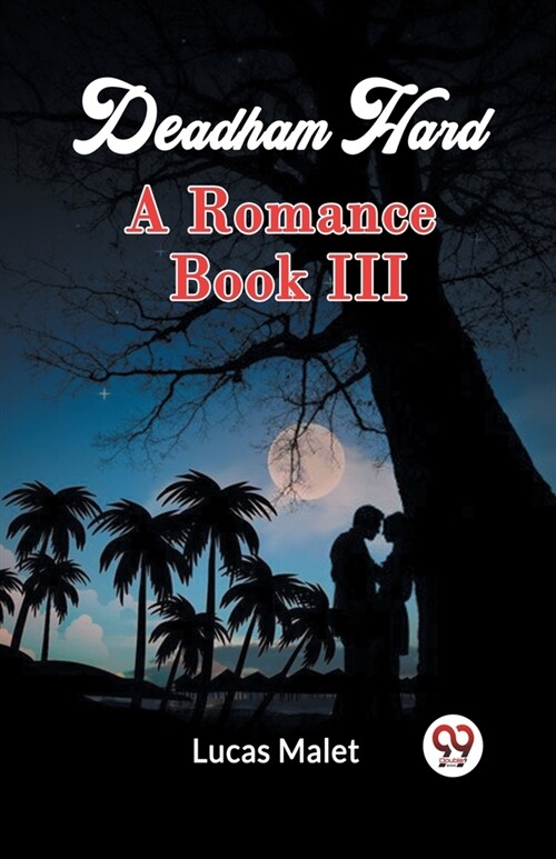 Deadham Hard A Romance Book III (Paperback)