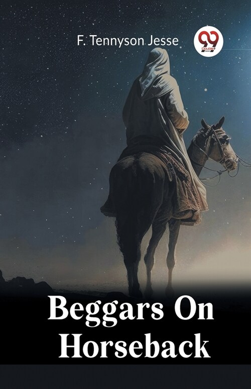 Beggars On Horseback (Paperback)