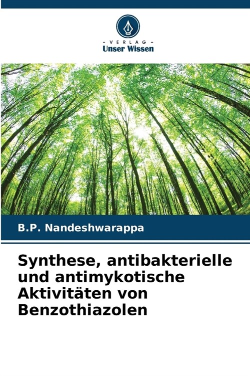 Synthese, antibakterielle und antimykotische Aktivit?en von Benzothiazolen (Paperback)