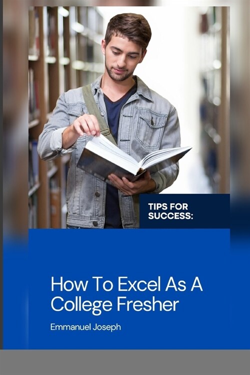 How To Excel As A Collage Fresher (Paperback)