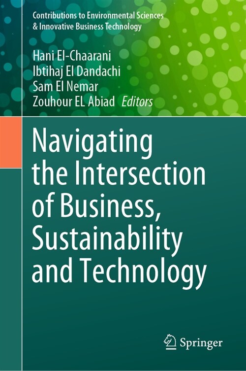 Navigating the Intersection of Business, Sustainability and Technology (Hardcover, 2023)