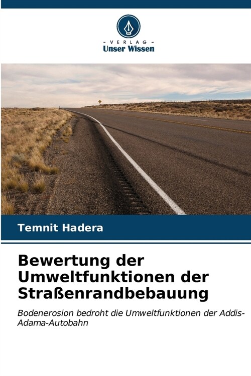 Bewertung der Umweltfunktionen der Stra?nrandbebauung (Paperback)