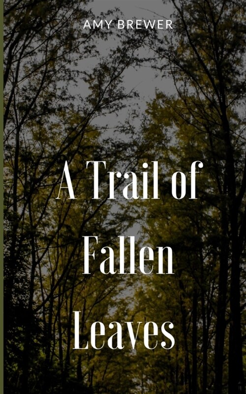 A Trail of Fallen Leaves (Paperback)