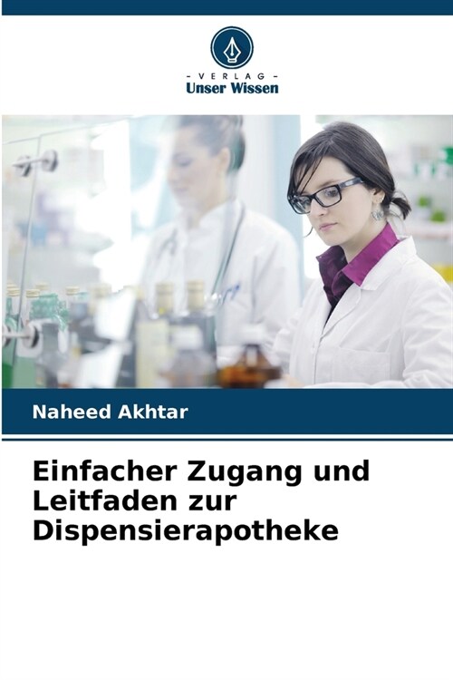 Einfacher Zugang und Leitfaden zur Dispensierapotheke (Paperback)