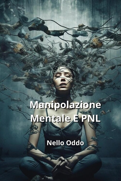 Manipolazione Mentale E PNL (Paperback)