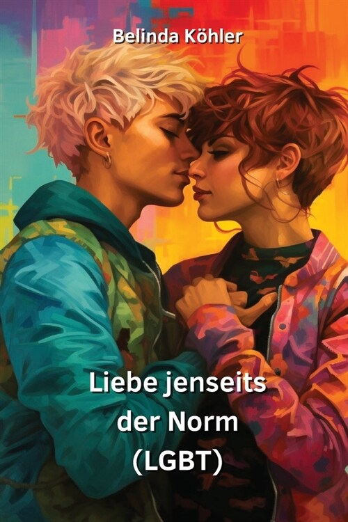 Liebe jenseits der Norm (LGBT) (Paperback)