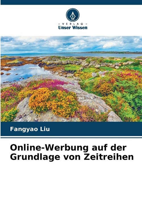 Online-Werbung auf der Grundlage von Zeitreihen (Paperback)