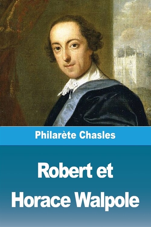 Robert et Horace Walpole (Paperback)