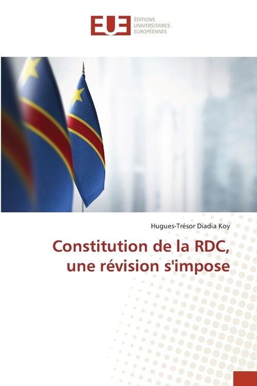 Constitution de la RDC, une r?ision simpose (Paperback)