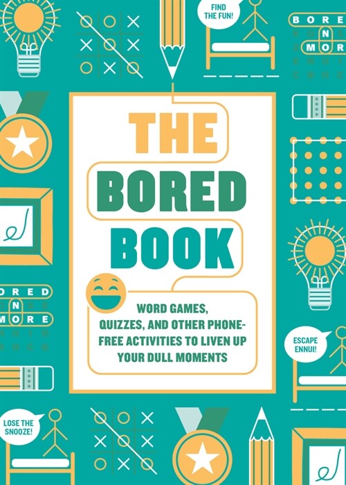 The Bored Book: Word Games, Quizzes, and Other Phone-Free Activities to Liven Up Your Dull Moments--An Activity Book for Adults (Paperback)