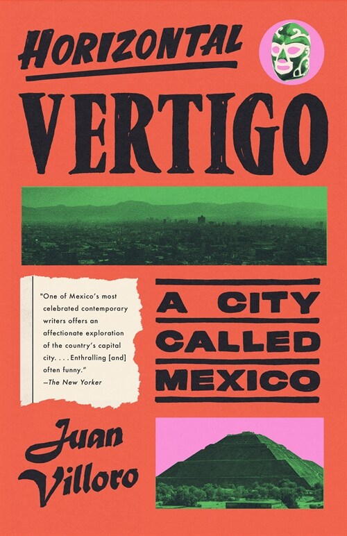 Horizontal Vertigo: A City Called Mexico (Paperback)