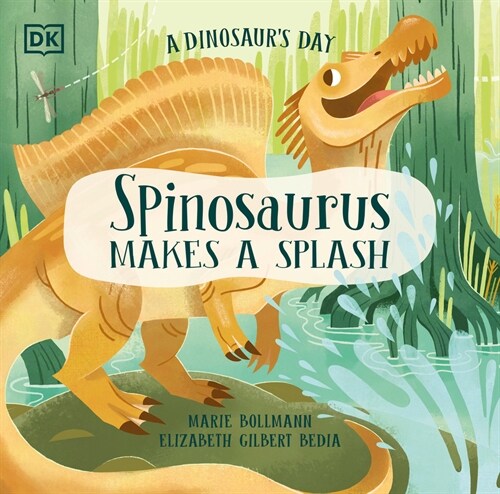 A Dinosaurs Day: Spinosaurus Makes a Splash (Hardcover)
