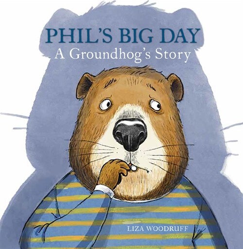 Phils Big Day: A Groundhogs Story (Hardcover)