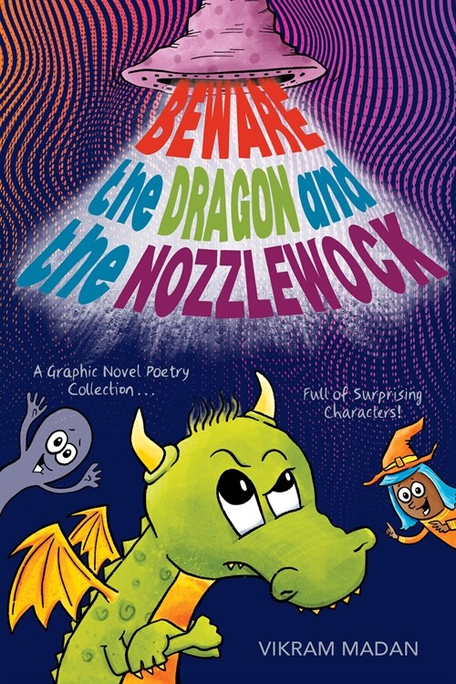 Beware the Dragon and the Nozzlewock: A Graphic Novel Poetry Collection Full of Surprising Characters! (Hardcover)