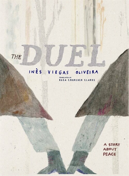 The Duel: A Story about Peace (Hardcover)