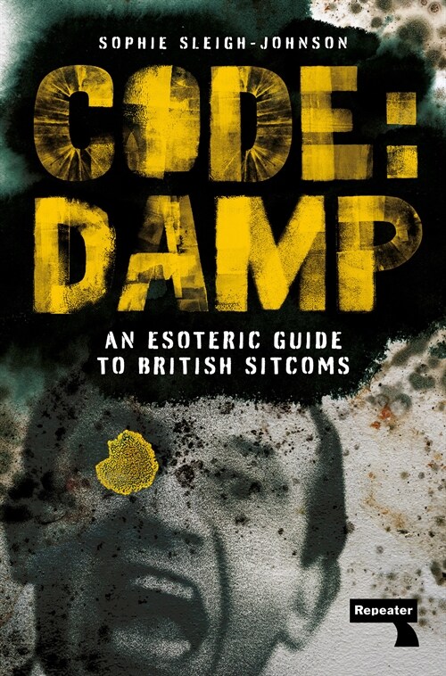 Code: Damp : An Esoteric Guide to British Sitcoms (Paperback)