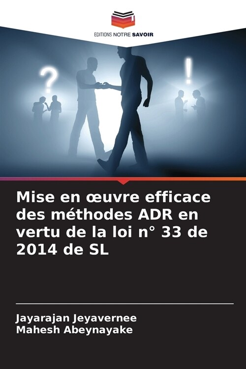 Mise en oeuvre efficace des m?hodes ADR en vertu de la loi n?33 de 2014 de SL (Paperback)