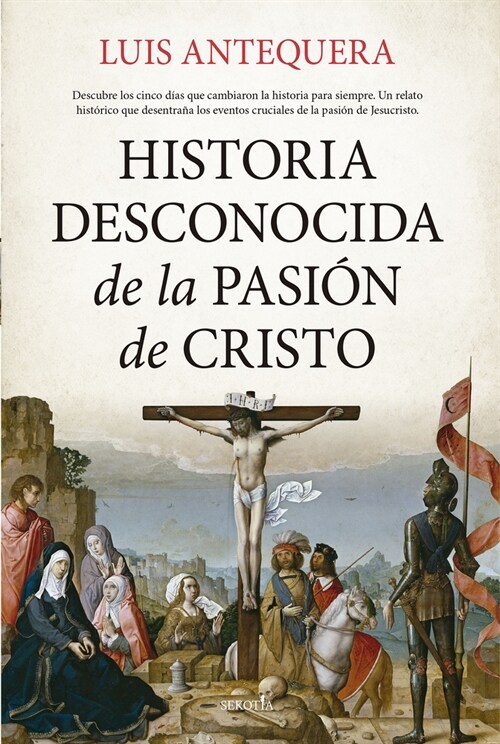 Historia Desconocida de la Pasi? de Cristo (Paperback)