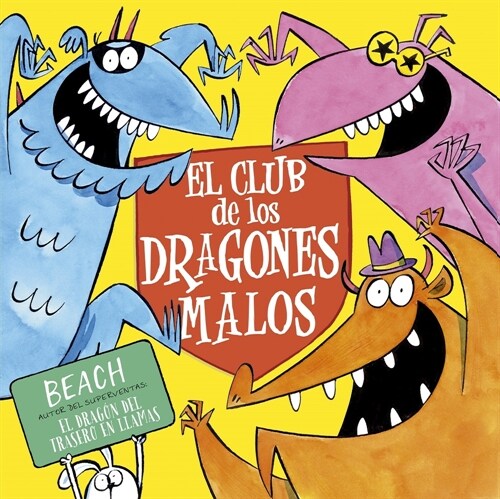 Club de Los Dragones Malos, El (Hardcover)