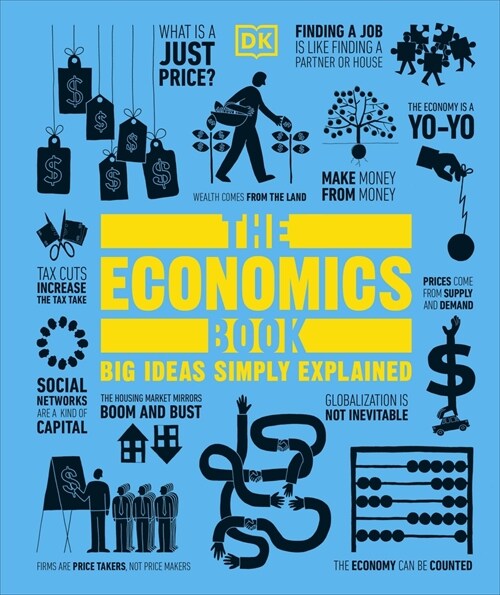 The Economics Book : Big Ideas Simply Explained (Hardcover, 2 ed)