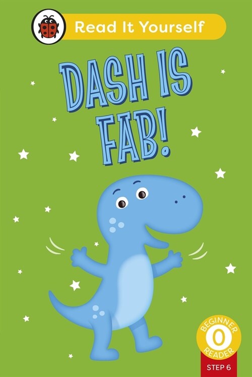 Dash is Fab (Phonics Step 6):  Read It Yourself - Level 0 Beginner Reader (Hardcover)