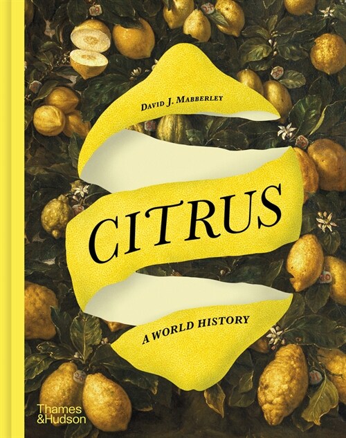 Citrus : A World History (Hardcover)