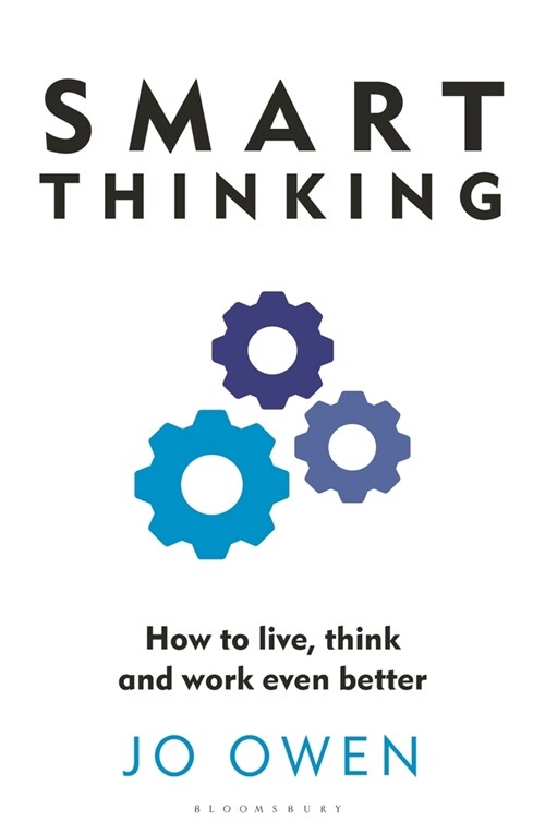Smart Thinking : How to live, think and work even better (Paperback)