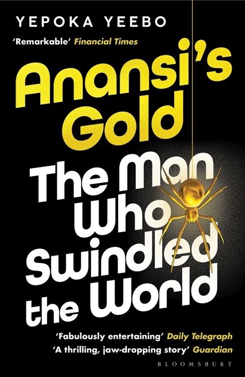 Anansis Gold : The man who swindled the world. WINNER OF THE JHALAK PRIZE 2024. (Paperback)