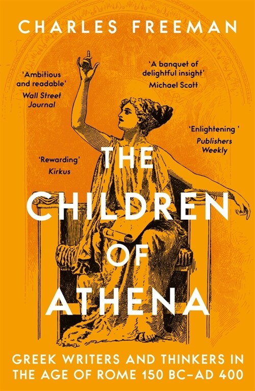 The Children of Athena : Greek writers and thinkers in the Age of Rome, 150 BC–AD 400 (Paperback)