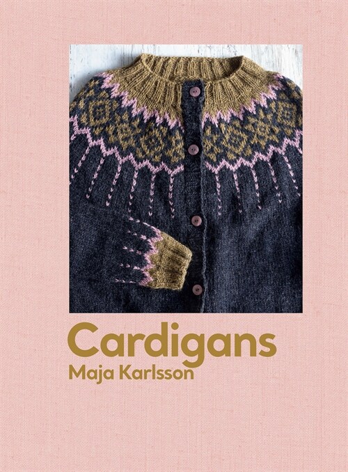 Cardigans : 20 knitting patterns for every season (Hardcover)